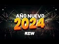 MIX AÑO NUEVO 2024 🎉 DJ REW  (Bad Bunny, Karol G, Feid, Ke Personajes, Reparto, Regaaetón Top, Rock)