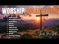 Powerful Worship Songs for Revival | Experience God's Power