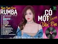 THƯƠNG LY BIỆT, CÓ MỘT NGƯỜI VẪN ĐỢI - ALBUM RUMBA XUẤT SẮC NHẤT 2024 - NGÂN NGÂN COVER CỰC HÓT