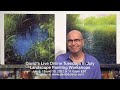 David's New Live Online Tuesdays in July, 2022 Landscape Painting Workshops