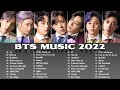 BTS PLAYLIST | 방탄소년단 플레이리스트 베스트 송 | Best Songs Of BTS Playlist 2022