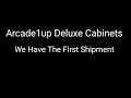 Arcade1up Deluxe Cabinets are Shipping Right Now!!!!!. .Spoof on Oddly Acquired Deluxe Cabinets.