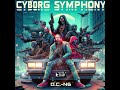 CYBORG SYMPHONY (Instrumental)