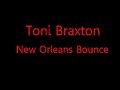 Toni Braxton (New Orleans Bounce Mixes)