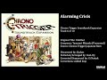 Alarming Crisis - Chrono Trigger Soundtrack Expansion