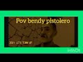 POV:BENDY PISTOLERO