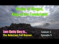 Owain, King of the Cumbrians.  Jam Butty Boy is the Reluctant Fell Runner.  Season 2 Episode 9.