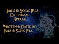 Tails & Sonic Pals Christmas Special Animatic