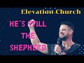 He’s Still The Shepherd II Elevation Church