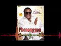 King Dr, Saheed Osupa  Akorede Olufimo1 New Album (PHENOMENON) Side 1