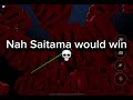Saitama would win fr