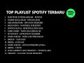 TOP LAGU SPOTIFY TERBARU 2024 - LAGU TERBAIK SPOTIFY 2024