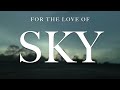 FOR THE LOVE OF SKY  -  ALBUM  7  -  THE GREATEST SHOW ON EARTH