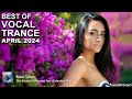 BEST OF VOCAL TRANCE MIX (April 2024) | TranceForce1