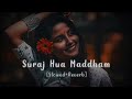 Suraj Hua Maddham | Sonu Nigam, Alka Yagnik | Slowed & Reverb | #trending #viral
