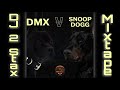 DMX vs SNOOP DOGG - Mash Up Mixtape #Verzuz #Triller Edition
