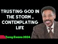 Tony Evans 2024 - Trusting God in the storm _ Contemplating life