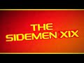 THE SIDEMEN XIX - INTRO