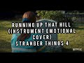 running up that hill | instrumental emotional cover | stranger things 4