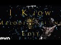 Travis Scott - I Know (Melodic Techno Edit)