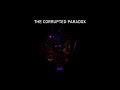 The Corrupted Paradox OST: The Corrupted Paradox