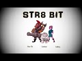 STR8 Bit The Title (Remake) - Music by Shonie Boy