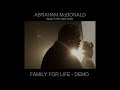 Abraham McDonald -  Family for Life (DEMO 2011)