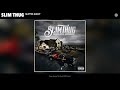 Slim Thug - Slippin Away (Official Audio)