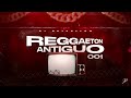 REGGAETON ANTIGUO - DJ Bryanflow (Old School Mix 2023)