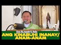 Ang Kinabuhi Inanay / Anam-anam (Rev. Fr. Agerio V. Paña)