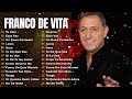 FRANCO DE VITA EXITOS Sus Mejores Canciones ~ Romanticas Álbum Completo 10 Grandes Sucessos