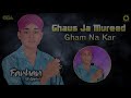 Ghaus Ja Mureed Gham Na Kar | Farhan Ali Qadri | official complete version | OSA Islamic