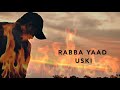 O Rabba Yaad Uski | Aditya Yadav | 2021