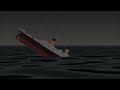 Titanic's Final 10 Minutes - Episode 2 (ANTR Sinking)