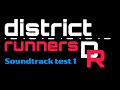 District Runners soundtrack test 1