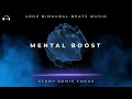 Mental Boost - 40Hz Gamma Binaural Beats, Brainwave Music for Maximum Focus and Concentration