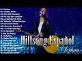 🙏Hillsong Espanol ~ Yeshua🙏Top Hillsong En Espanol Sus Mejores Canciones 2024 #hillsong #musica