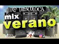 MIX VERANO ( DJ DISCOLOCA ) Las Babys , Supernova , El Merengue , El Tonto , La Bebe , TQG , Mercho