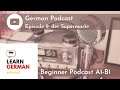 Slow German Podcast for Beginners / Episode 9 der Supermarkt (A1-B1)