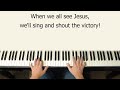 When We All Get To Heaven - piano instrumental hymn with lyrics