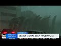 4 deaths connected to severe storms in Houston