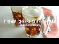 Cream Cheese Coffee Foam