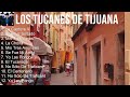 Los Tucanes De Tijuana 2024 MIX Las Mejores Canciones - La Captura Iii, El Amor Soñado, Mis Tres...