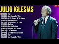 Julio Iglesias Grandes Exitos Enganchados - Sus Mejores Éxitos 2024