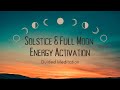 Solstice & Full Moon Energy Activation ☀️🌕 5 Powerful Channeled Activations
