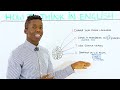 Comment Penser en Anglais | Plus de Traduction dans la Tête