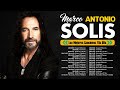 Marco Antonio Solis ~ Mejores Canciones 70s, 80s, 90s, ~ MIX ROMANTICOS💕