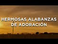 HERMOSAS ALABANZAS PARA MOMENTOS DIFÍCILES / MÚSICA DEL AYER QUE MINISTRA Y FORTALECE TU ESPÍRITU.
