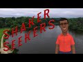 Shaker Seekers Episode Four