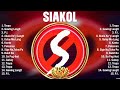 Siakol Greatest Hits OPM Songs Collection ~ Top Hits Music Playlist Ever